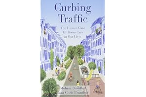 Curbing Traffic: The Human Case for Fewer Cars in Our Lives