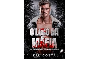 O LOBO DA MÁFIA: Um Casamento com o Herdeiro (Portuguese Edition)