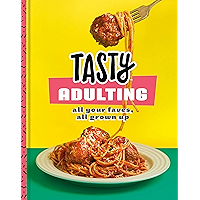 Tasty Adulting: All Your Faves, All Grown Up: A Cookbook book cover Tasty Adulting: All Your Faves, All Grown Up: A Cookbook book cover