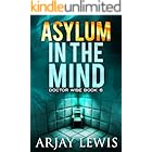 Asylum In The Mind: Doctor Wise Book 6
