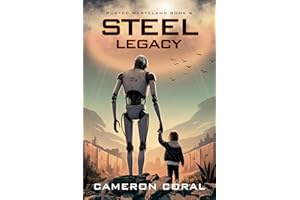 Steel Legacy (Rusted Wasteland Book 6)