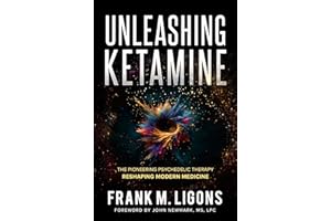 Unleashing Ketamine: The Pioneering Psychedelic Therapy Reshaping Modern Medicine