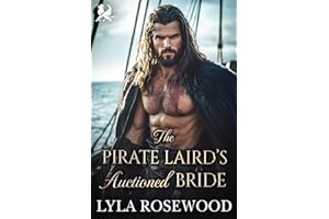 The Pirate Laird’s Auctioned Bride: Scottish Auction Romance (The Pirate Lairds’ Obsession Book 5)