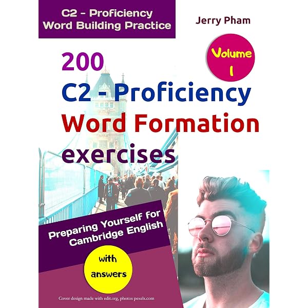 200 C2 - Proficiency (CPE) Word Formation exercises - Volume 3