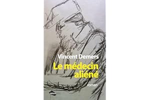 Le médecin aliéné: Roman (French Edition)