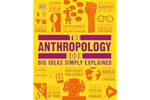 The Anthropology Book: Big Ideas Simply Explained