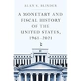 A Monetary and Fiscal History of the United States, 1961–2021