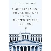 A Monetary and Fiscal History of the United States, 1961–2021