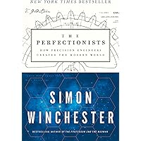 The Perfectionists: How Precision Engineers Created the Modern World