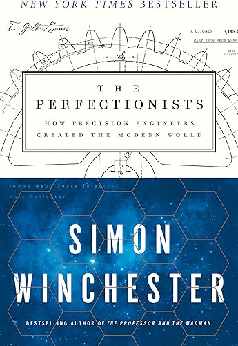 Download The Perfectionists: How Precision Engineers Created the Modern World PDF