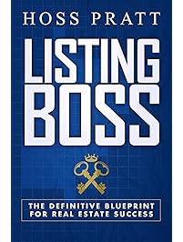 LISTING BOSS: The Definitive Blueprint For Real Estate Success