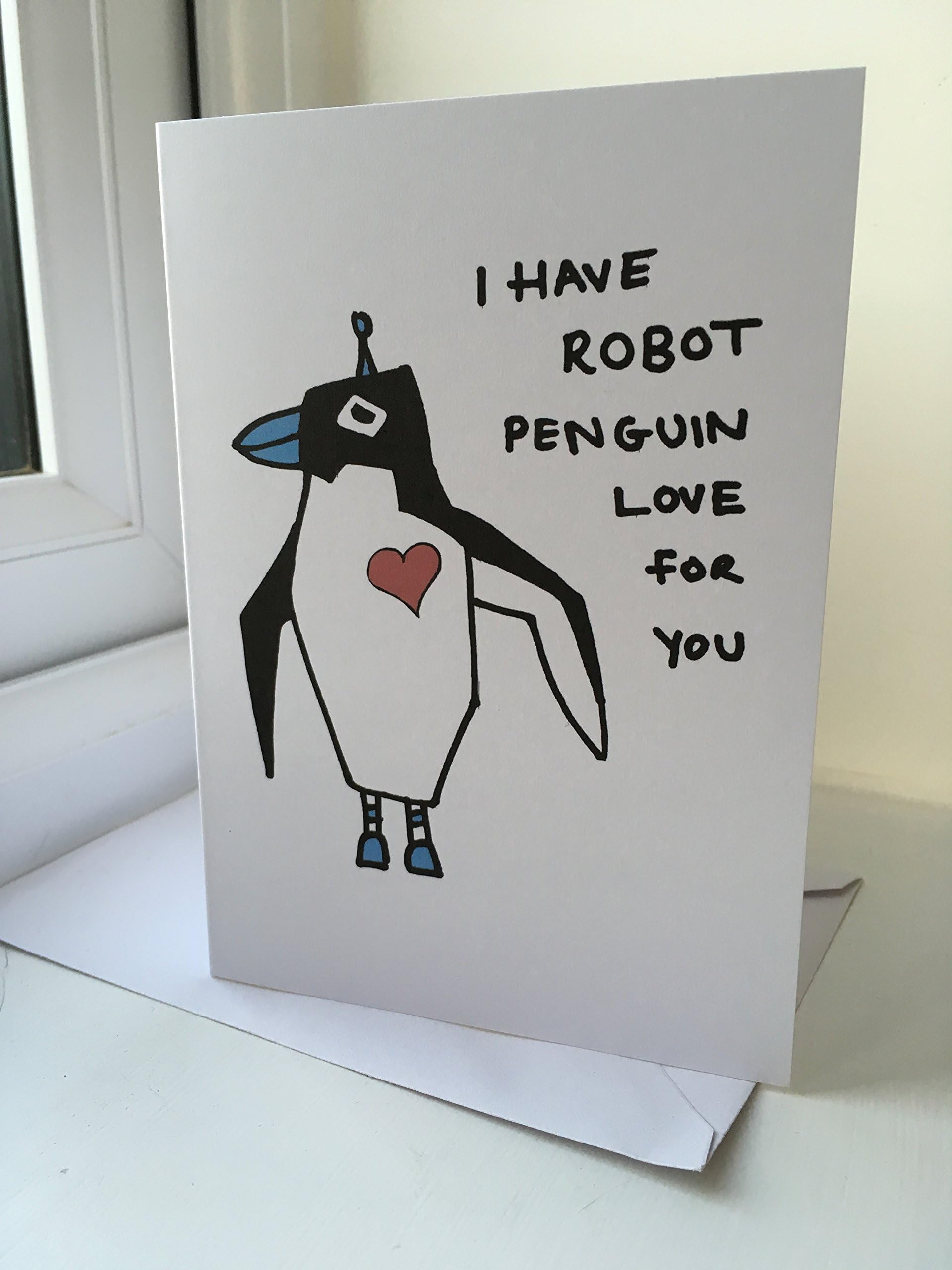 I have Robot Penguin Love for You (A6) Original blank greeting Card, romantic