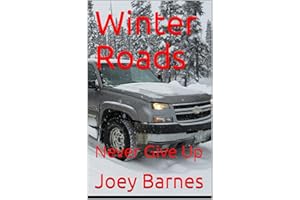 Winter Roads: Never Give Up (King of Obsolete Winter Roads Book 7)