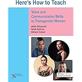 Here's How to Teach Voice and Communication Skills to Transgender Women