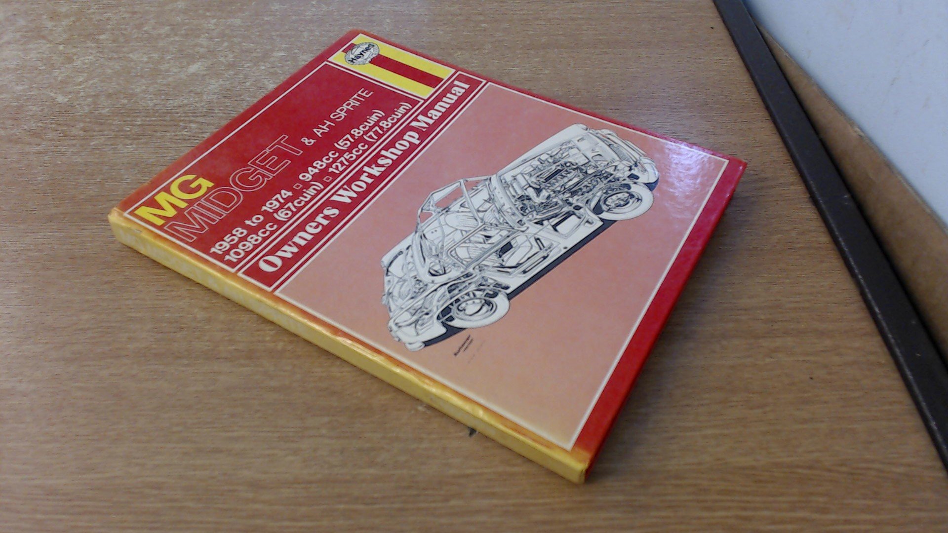 M. G. Midget and Austin Healey Sprite Owner's Workshop Manual ([Haynes  owners workshop manuals) Hardcover – 1 Dec 1974