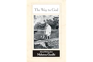The Way to God: Selected Writings from Mahatma Gandhi