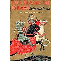 The Crusades: The Flame of Islam book cover