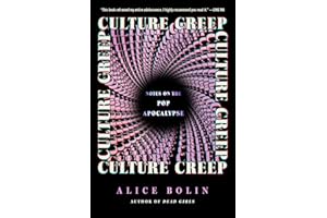 Culture Creep: Notes on the Pop Apocalypse