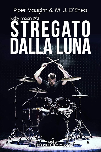 Download Stregato dalla luna (Lucky Moon Vol. 3) (Italian Edition) PDF