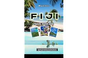 Fiji Travel Guide 2026: Discover the Heart of Oceania, from Suva’s Vibrant Streets and Nadi’s Island Gateways to Coral Reefs,