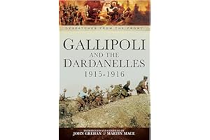 Gallipoli and the Dardanelles, 1915–1916 (Despatches from the Front)