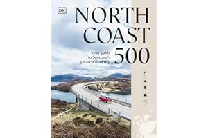 North Coast 500: Your Guide to Scotland's Greatest Road Trip