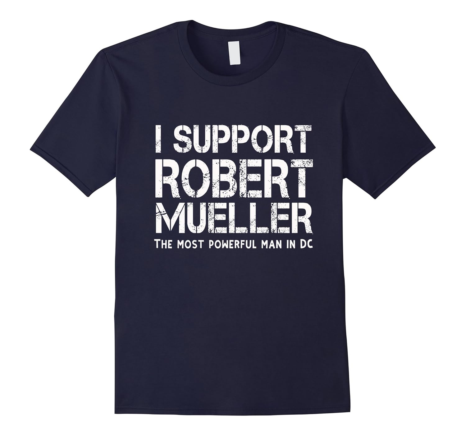 I support Robert Mueller the Most Powerful Man in DC T-Shirt-Rose