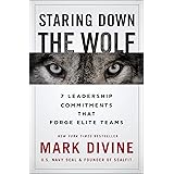 Staring Down the Wolf: 7 Leadership Commitments That Forge Elite Teams