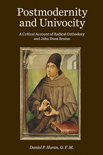 Download Postmodernity and Univocity: A Critical Account of Radical Orthodoxy and John Duns Scotus (English Edition) PDF