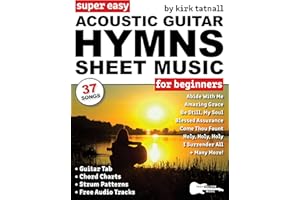 Super Easy Acoustic Guitar Hymns Sheet Music for Beginners: Guitar TAB, Chord Charts, Strum Patterns + Free Audio for 37 Prai