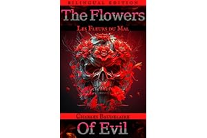 The Flowers of Evil - Les Fleurs du Mal : (Bilingual Edition - French and English) (French Edition)