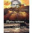 Filipino Tattoos: Ancient to Modern