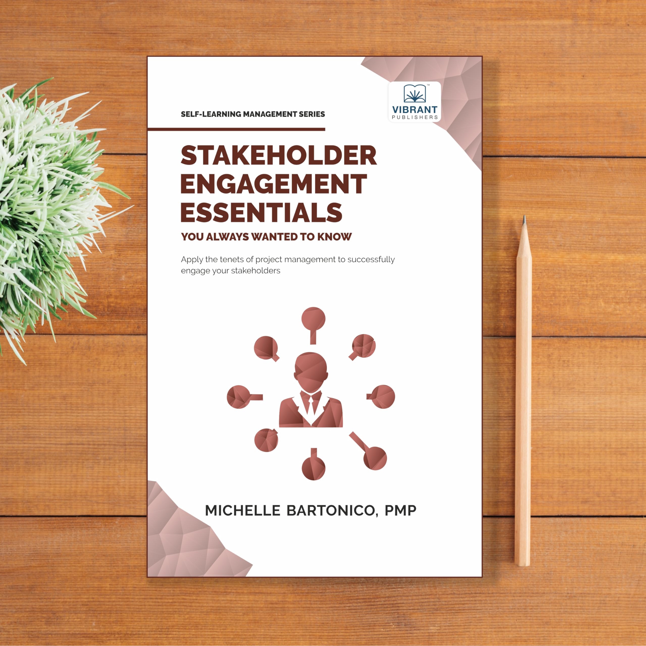 Stakeholder Engagement Essentials You Always Wanted To Know (Self-Learning Management Series) Stakeholder Engagement Essentials You Always Wanted To Know (Self-Learning Management Series) Paperback Kindle Hardcover