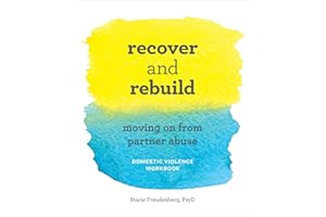 Recover and Rebuild Domestic Violence Workbook: Moving On from Partner Abuse
