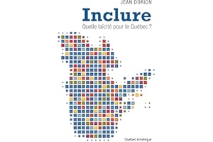 Inclure: Quelle laïcité pour le Québec ? (French Edition)