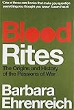 Blood Rites: Origins and History of the Passions of War