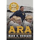 Ara: The Life and Legacy of a Notre Dame Legend―The Authorized Biography of Coach Ara Parseghian