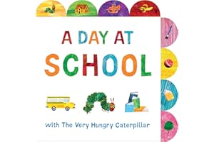 A Day at School with The Very Hungry Caterpillar: A Tabbed Board Book