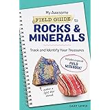 My Awesome Field Guide to Rocks and Minerals: Track and Identify Your Treasures