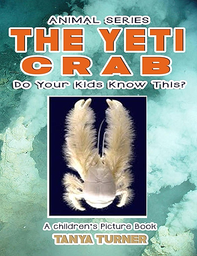Download THE YETI CRAB Do Your Kids Know This?: A Children's Picture Book (Amazing Creature Series 38) (English Edition) PDF