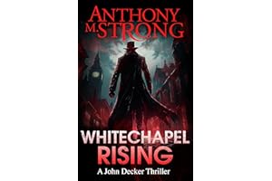 Whitechapel Rising (John Decker Supernatural Thrillers Book 5)