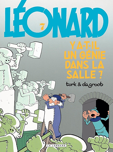 Download Léonard - tome 07 - Y a-t-il un génie dans la salle ? PDF