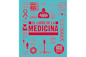 El libro de la medicina (The Medicine Book) (DK Big Ideas) (Spanish Edition)