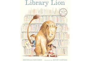 Library Lion: (A Heartwarming Picture Book About Friendship, Kindness & Library Rules for Kids Ages 4-8)