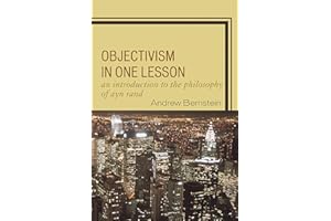 Objectivism in One Lesson: An Introduction to the Philosophy of Ayn Rand