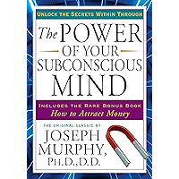The Power of Your Subconscious Mind: Unlock the Secrets Within