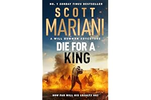 Die For A King: A Will Bowman epic historical adventure by the number 1 bestseller