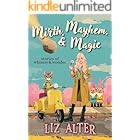 Mirth, Mayhem, & Magic: Stories of Whimsy and Wonder