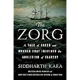 The Zorg: A Tale of Greed and Murder That Inspired the Abolition of Slavery