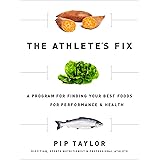 The Athlete's Fix: A Program for Finding Your Best Foods for Performance and Health